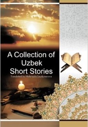 A Collection of Uzbek Short Stories (Mahmuda Saydumarova)