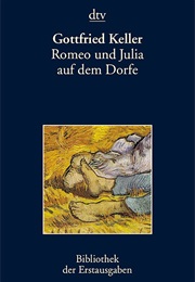 Romeo Und Julia Auf Dem Dorfe (Gottfried Keller)