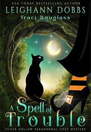 A Spell of Trouble (Leighann Dobbs)