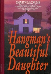 The Hangman's Beautiful Daughtee (Sharyn McCrumb)