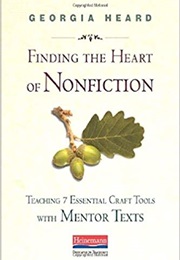 Finding the Heart of Nonfiction (Georgia Heard)