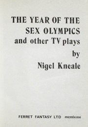 The Year of the Sex Olympics: Three TV Plays (Nigel Kneale)