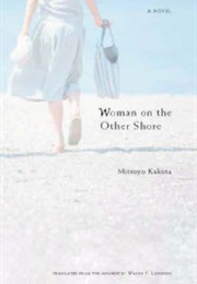 Woman on the Other Shore (Mitsuyo Kakuta)