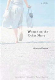 Woman on the Other Shore (Mitsuyo Kakuta)
