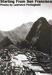 Starting From San Francisco (Lawrence Ferlinghetti)