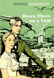 Down There on a Visit (Christopher Isherwood)
