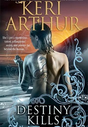 Destiny Kills (Keri Arthur)