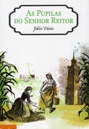 As Pupilas Do Senhor Reitor (Júlio Dinis)