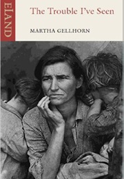 The Trouble I've Seen (Martha Gellhorn)