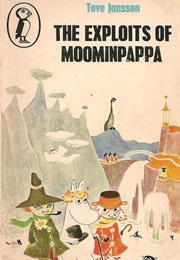 The Exploits of Moominpapa (Tove Jansson)