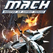 M.A.C.H. Modified Air Combat Heroes