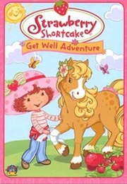 Strawberry Shortcake: Get Well Adventure (2003)