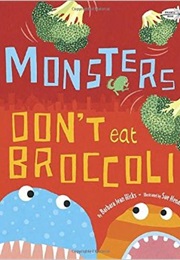 Monsters Don't Eat Broccoli (Barbara Jean Hicks)