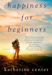 Happiness for Beginners (Katherine Center)