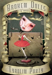 Broken Dolls (Broken Dolls, #1) (Tyrolin Puxty)