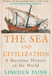 The Sea and Civilisation (Lincoln Paine)
