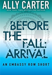 Before the Fall: Arrival (Ally Carter)