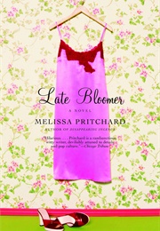 Late Bloomer (Melissa Pritchard)
