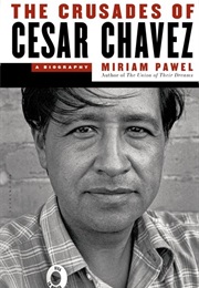The Crusades of Cesar Chavez (Miriam Pawel)