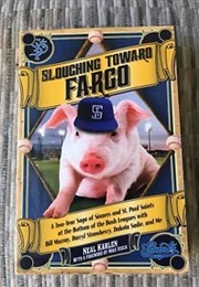 Slouching Towards Fargo (Neal Karlen)