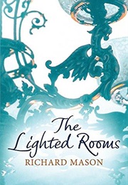 The Lighted Rooms (Richard Mason)