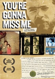 You're Gonna Miss Me (2005)