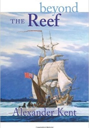 Beyond the Reef (Alexander Kent)