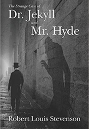 The Strange Case of Dr. Jekyll &amp; Mr Hyde (Robert Louis Stevenson)