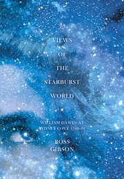 26 Views of the Starburst World (Ross Gibson)