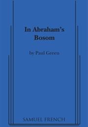 In Abraham's Bosom - Paul Green