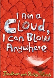 I Am a Cloud, I Can Blow Anywhere (Jonathan and Shirley Tulloch)