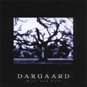 Dargaard - Rise and Fall
