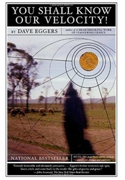 You Shall Know Our Velocity! (Dave Eggers)