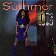 Love Is in Control (Finger on the Trigger) - Donna Summer