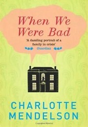 When We Were Bad (Charlotte Mendelson)