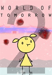 World of Tomorrow Episode Two: The Burden of Other People's Thoughts (2017)