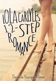 Lola Carlyle's 12-Step Romance (Danielle Younge-Ullman)