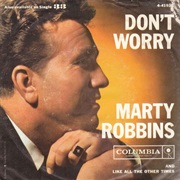 Don&#39;t Worry - Marty Robbins