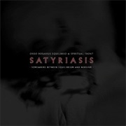 Ordo Rosarius Equilibrio & Spiritual Front - Satyriasis: Somewhere Between Equilibrium and Nihilism