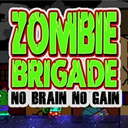 Zombie Brigade: No Brain No Gain