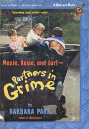 Maxie, Rosie, and Earl -- Partners in Grime (Barbara Park)