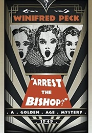 Arrest the Bishop? (Winifred Peck)