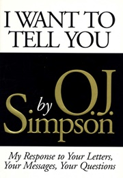 I Want to Tell You (O. J. Simpson)