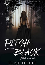 Pitch Black (Elise Noble)