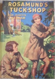 Rosamund's Tuck-Shop (Elsie J. Oxenham)