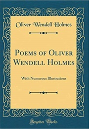 The Poems of Oliver Wendell Holmes (Oliver Wendell Holmes)