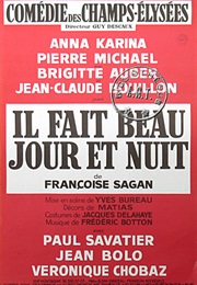 Il Fait Beau Jour Et Nuit (Françoise Sagan)