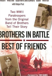 Brothers in Battle, Best of Friends (William Guarnere)