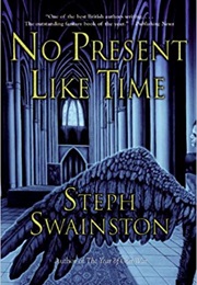 No Present Like Time (Steph Swainston)