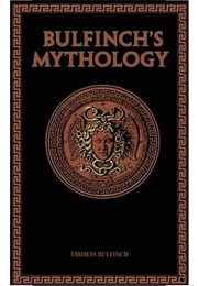 Bulfinch&#39;s Mythology (Thomas Bulfinch)